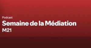 Une série de podcast sur la médiation